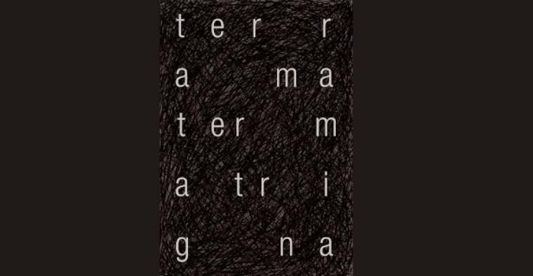 “Terra Mater Matrigna”